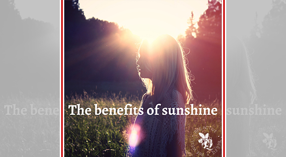 The Benefits of Sunshine